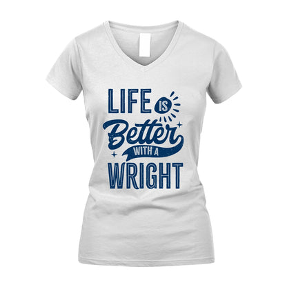 WRIGHT 13K1-116 Personalized Name Quote T-Shirt Life Is Better With Unisex Gift