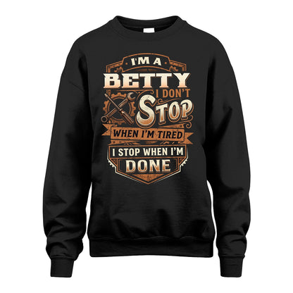 BETTY 13K1-531 I Don't Stop When I'm Tired I Stop When I'm Done