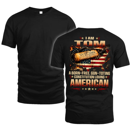 TOM 13K1-525 Personalized " ... A Born-Free, Gun-Toting Constitution Loving American"