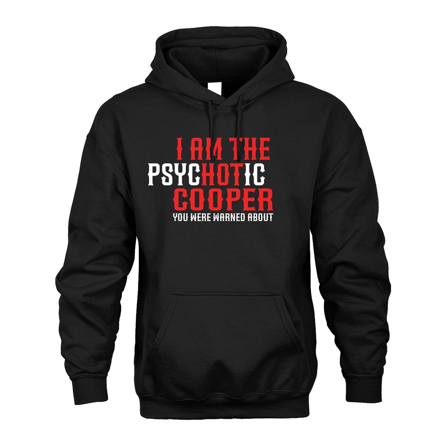 COOPER 13K1-544 I Am The Psychotic Name You Were Warned About