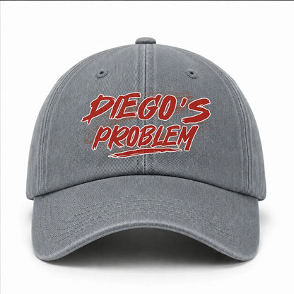Someone's Problem Funny Washed Cap DIEGO 13K1 C80PF