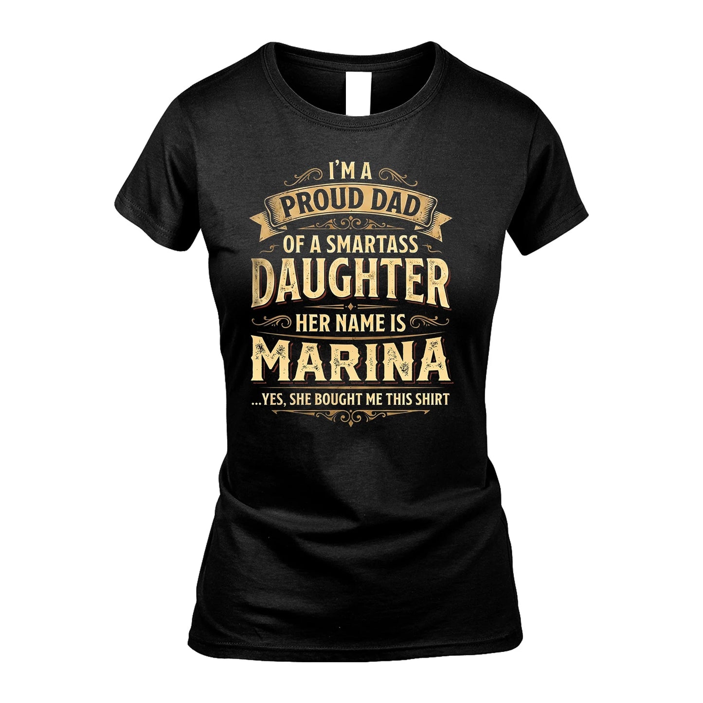 MARINA 13K1-356 I'm A Proud Dad Of A Smartass Daughter Her Name Is...