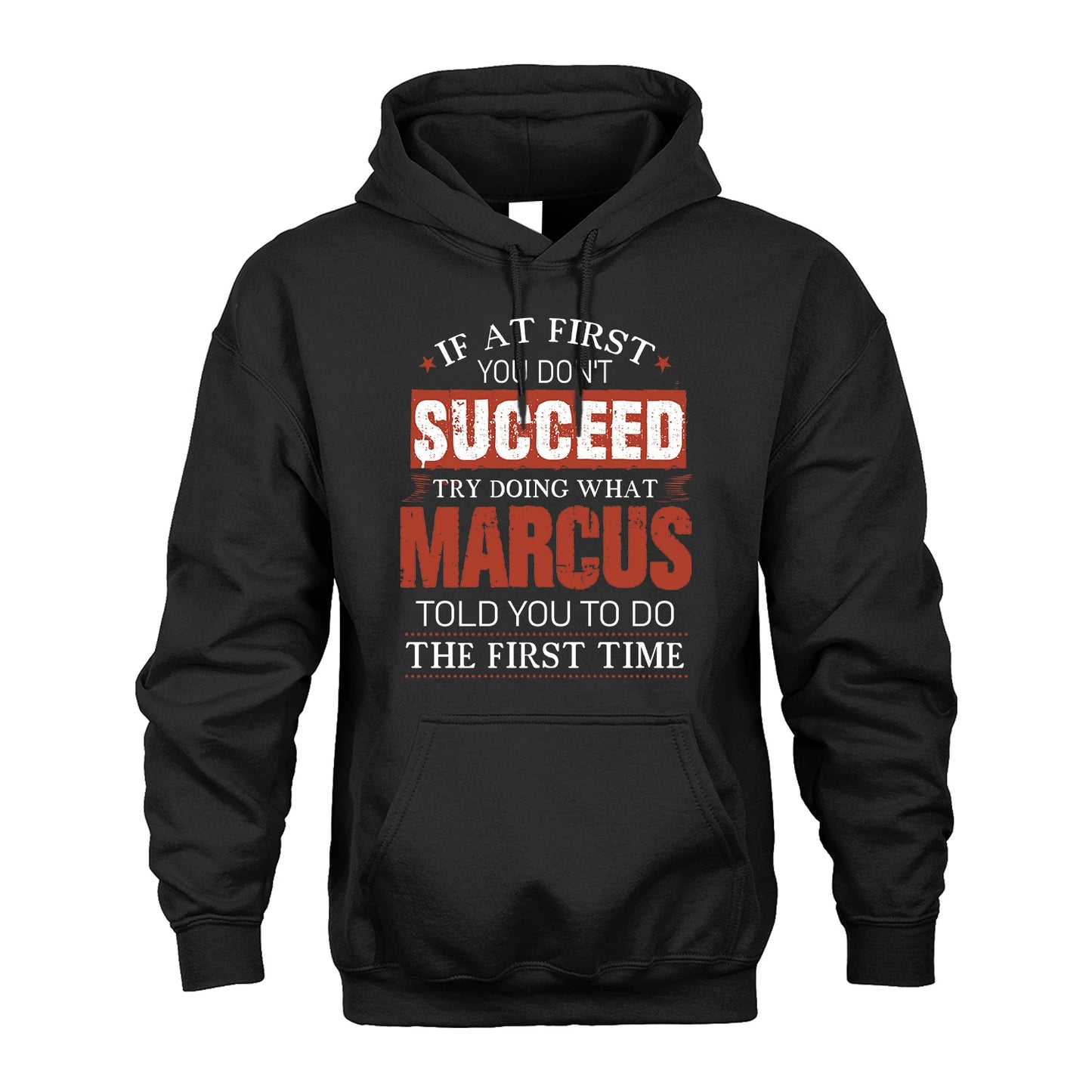 MARCUS 13K1-82–Personalized Funny Quote Apparel “If At First You Don’t Succeed”