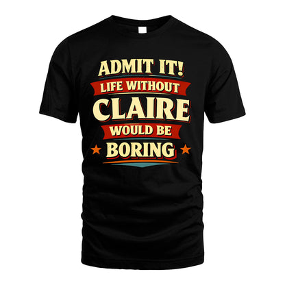 CLAIRE 13K1-503 Admit It Life Without...
