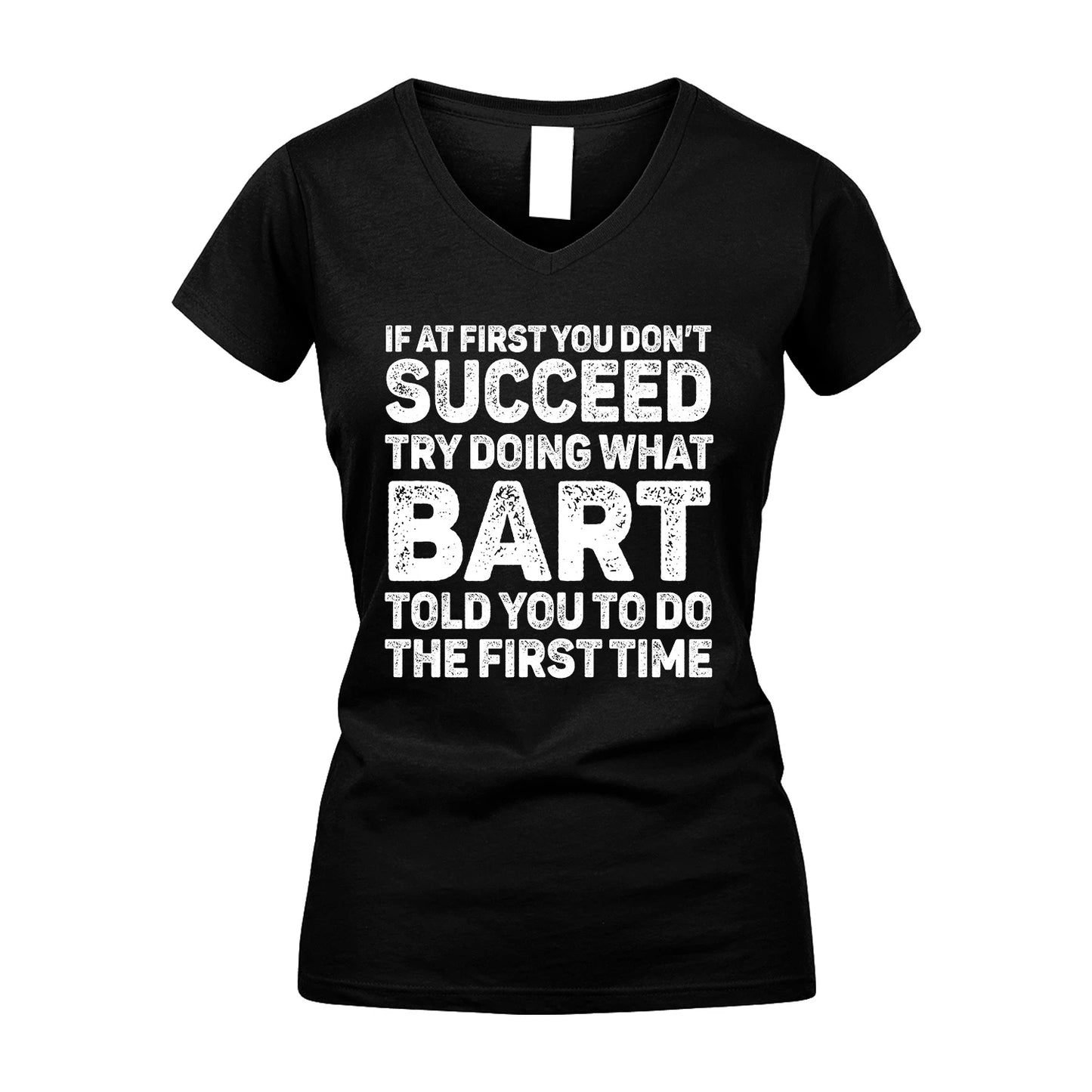 BART 13K3-117Personalized Funny Quote Apparel If At First You Dont Succeed