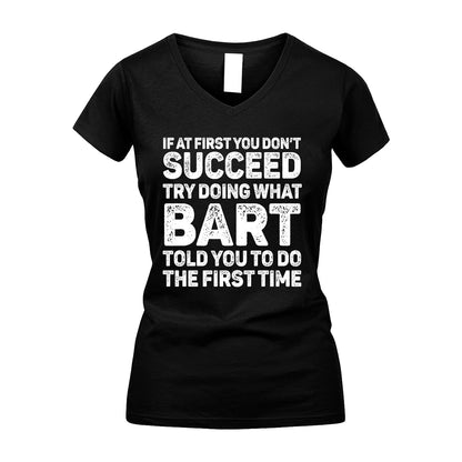 BART 13K3-117Personalized Funny Quote Apparel If At First You Dont Succeed