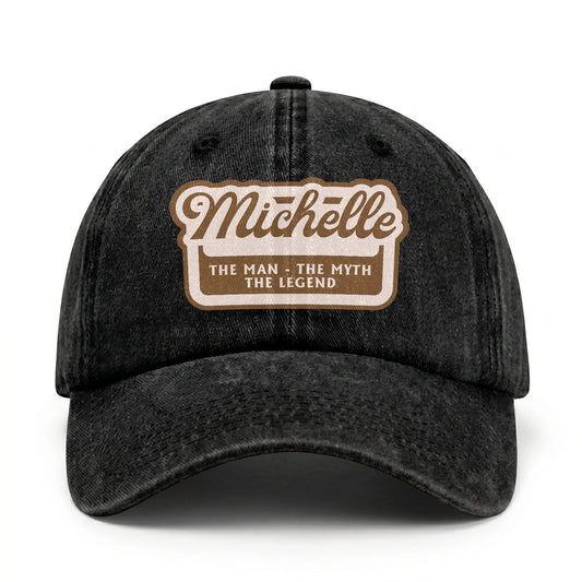 The Man - The Myth - The Legend MICHELLE 13K C29PF