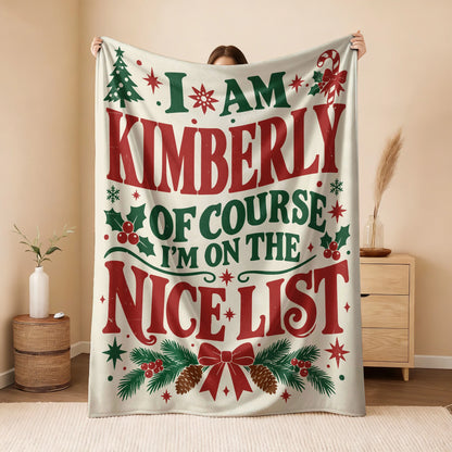 I'm Name Of Course I'm On The Nice List Cream Christmas Fleece Blanket KIMBERLY 13K1 BK59