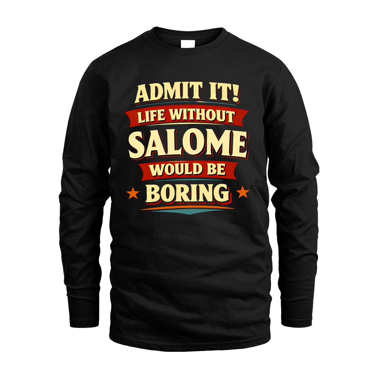 SALOME 13K7-503 Admit It Life Without...