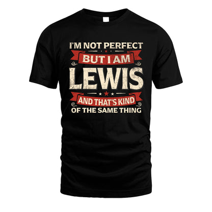 LEWIS 13K1-566 I'm Not Perfect But I Am...