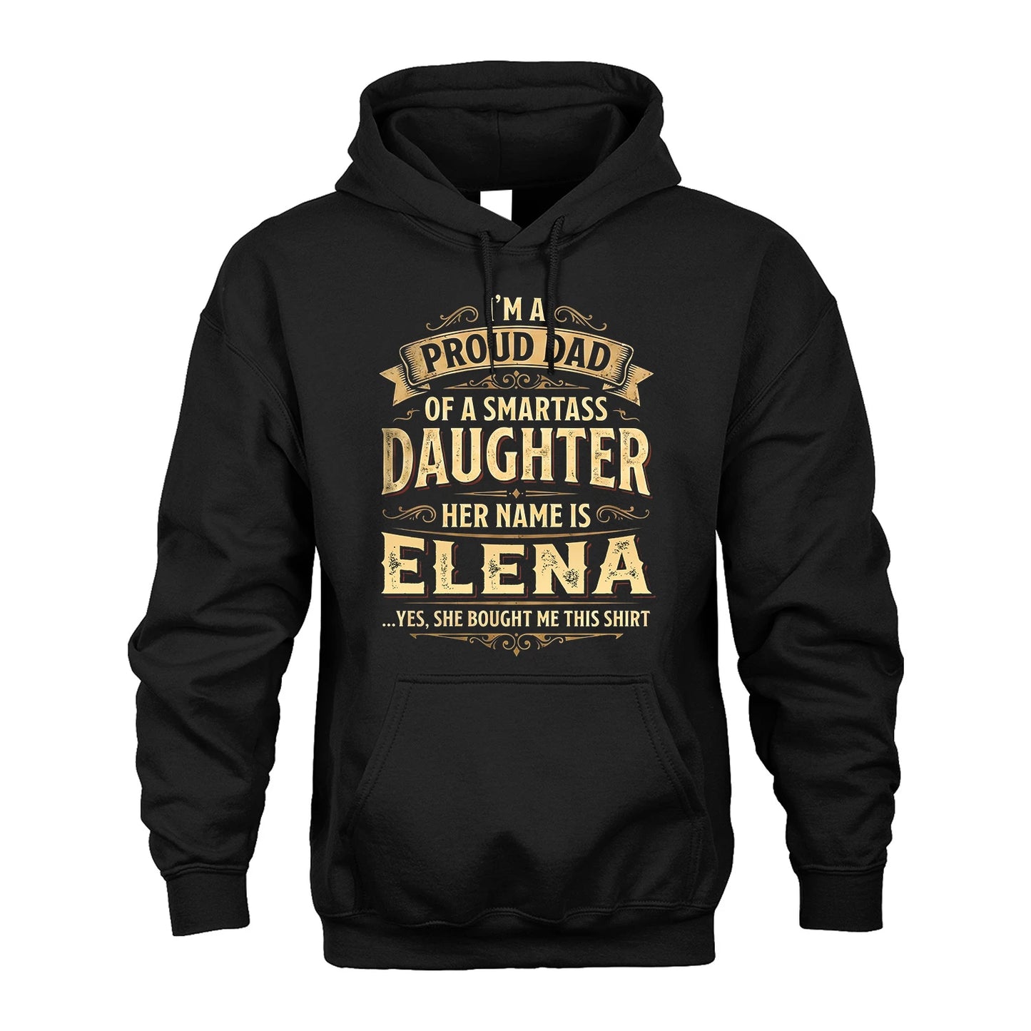 ELENA 13K1-356 I'm A Proud Dad Of A Smartass Daughter Her Name Is...