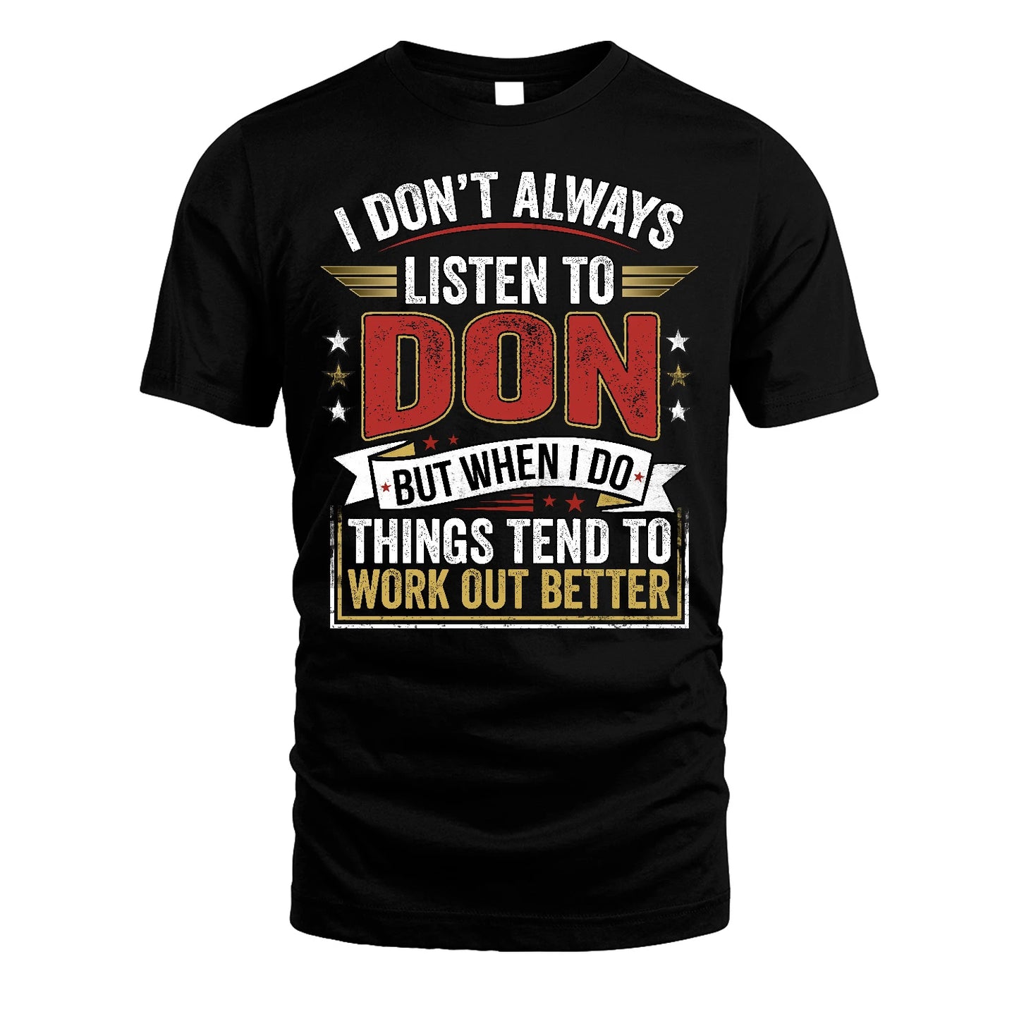 DON 13K1-542 I Don't Always Listen To ...