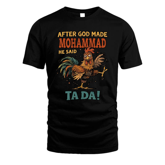 MOHAMMAD 13K1-563 After God Made Name He Said Ta Da!