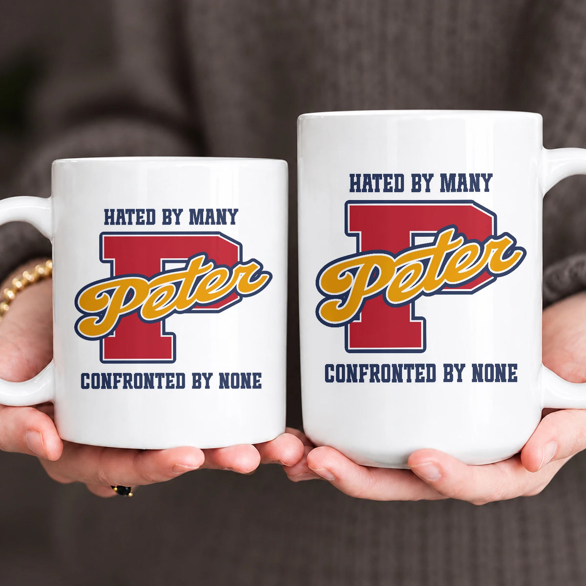 Hated By Many Confronted By None Cool Mug PETER 13K1 MG16