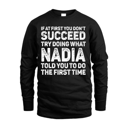 NADIA 13K2-117Personalized Funny Quote Apparel If At First You Dont Succeed