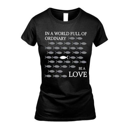 LOVE 13K1-558 In A World Full Of Ordinary