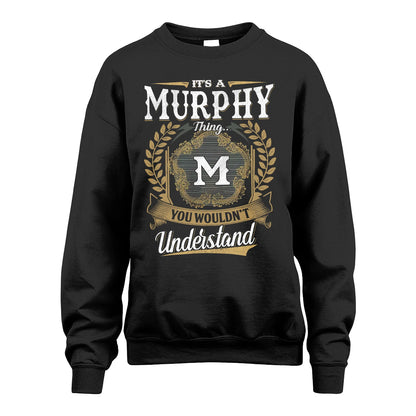 MURPHY 13K1-1–Personalized Name Quote Apparel “It’s an NAME Thing You Wouldn’t Understand”