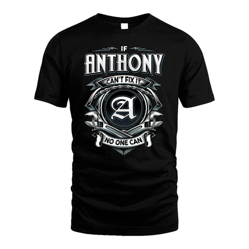ANTHONY 13K1-510 Personalized  "Can’t Fix It No One Can"