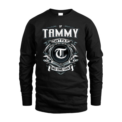 TAMMY 13K1-510 Personalized  "Can’t Fix It No One Can"