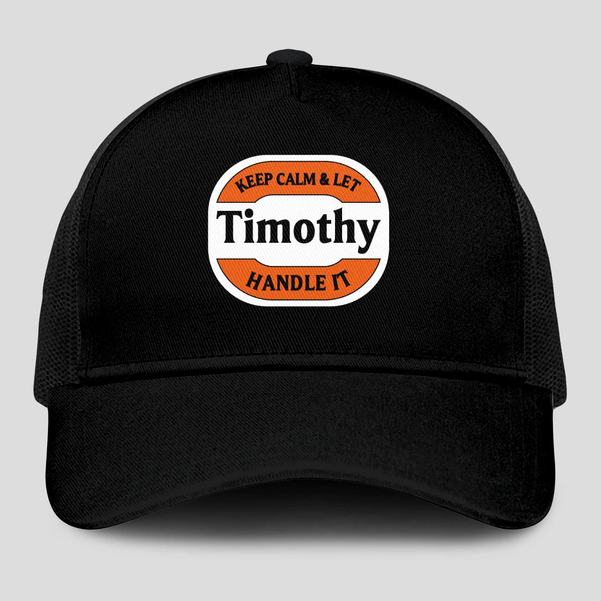 Keep Calm & Let Your Name Handle It Black Mesh Cap TIMOTHY 13K1 C199PF