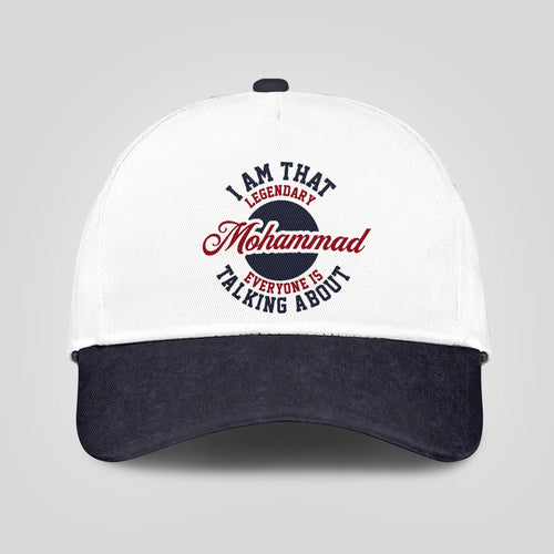 I Am That Legendary Your Name Everyone Is Talking About Baseball Cap MOHAMMAD 13K1 C107PF