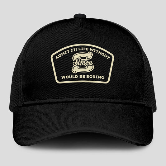 Admit It Life Without Your Name Would Be Boring Black Mesh Cap SIMON 13K1 C214PF