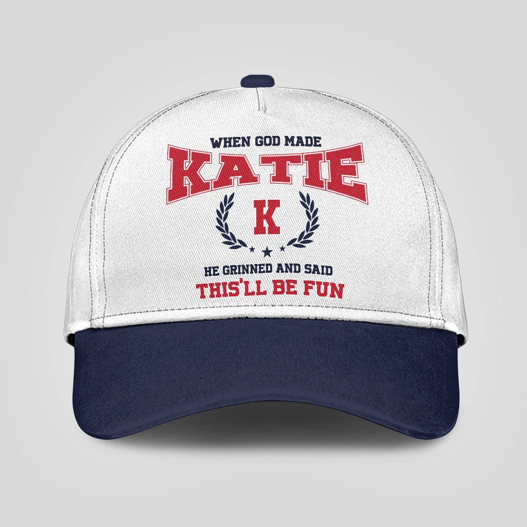 When God Made Your Name He Grinned And Said This'll Be Fun Blue Cap KATIE 13K1 C57PF