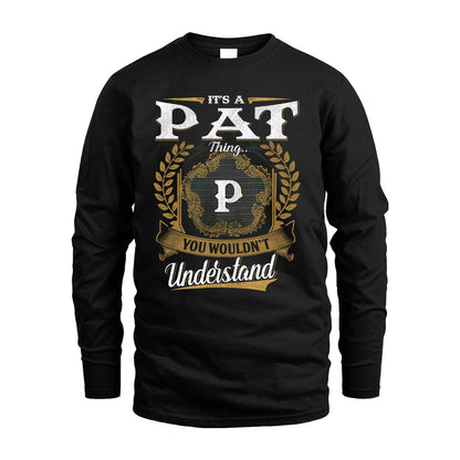PAT 13K1-1–Personalized Name Quote Apparel “It’s an NAME Thing You Wouldn’t Understand”