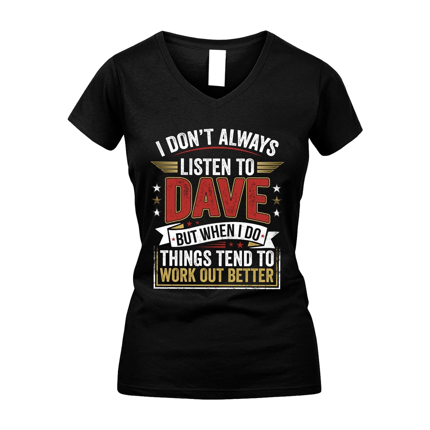 DAVE 13K1-542 I Don't Always Listen To ...