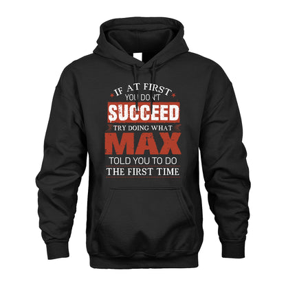 MAX 13K1-82–Personalized Funny Quote Apparel “If At First You Don’t Succeed”