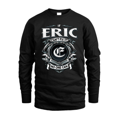 ERIC 13K1-510 Personalized  "Can’t Fix It No One Can"
