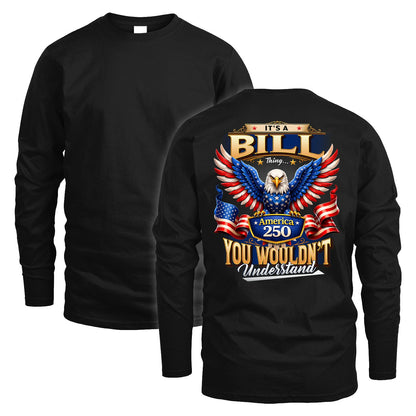 BILL 13K1-518 Personalized "...Thing You Wouldn't Understand"– America 250 Design