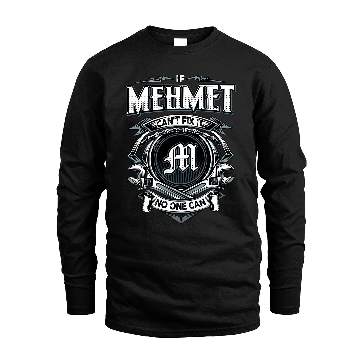 MEHMET 13K1-510 Personalized  "Can’t Fix It No One Can"