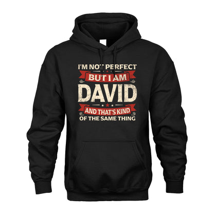 DAVID 13K1-566 I'm Not Perfect But I Am...