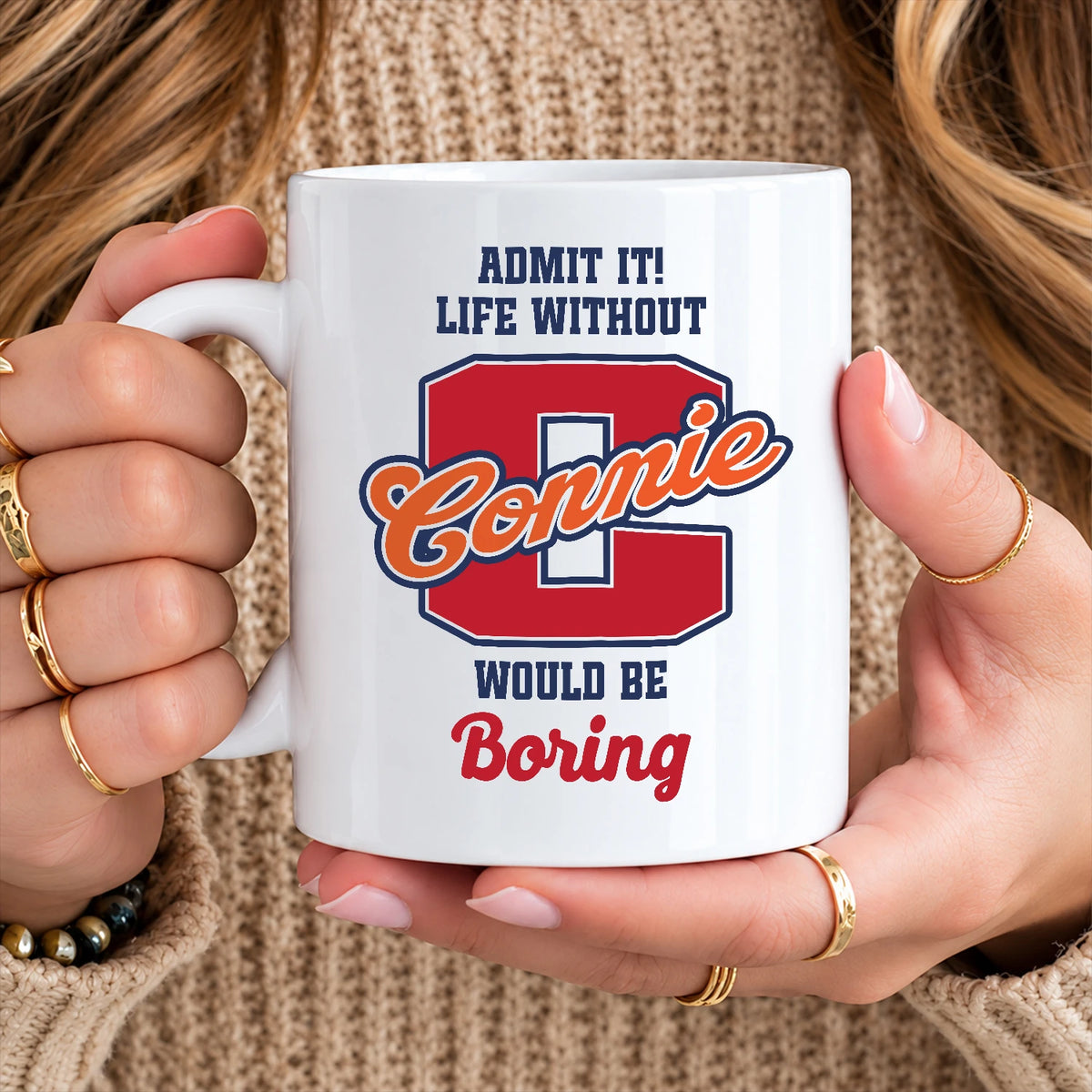 Admit It Life Without Your Name Would Be Boring Sporty Mug CONNIE 13K1 MG17