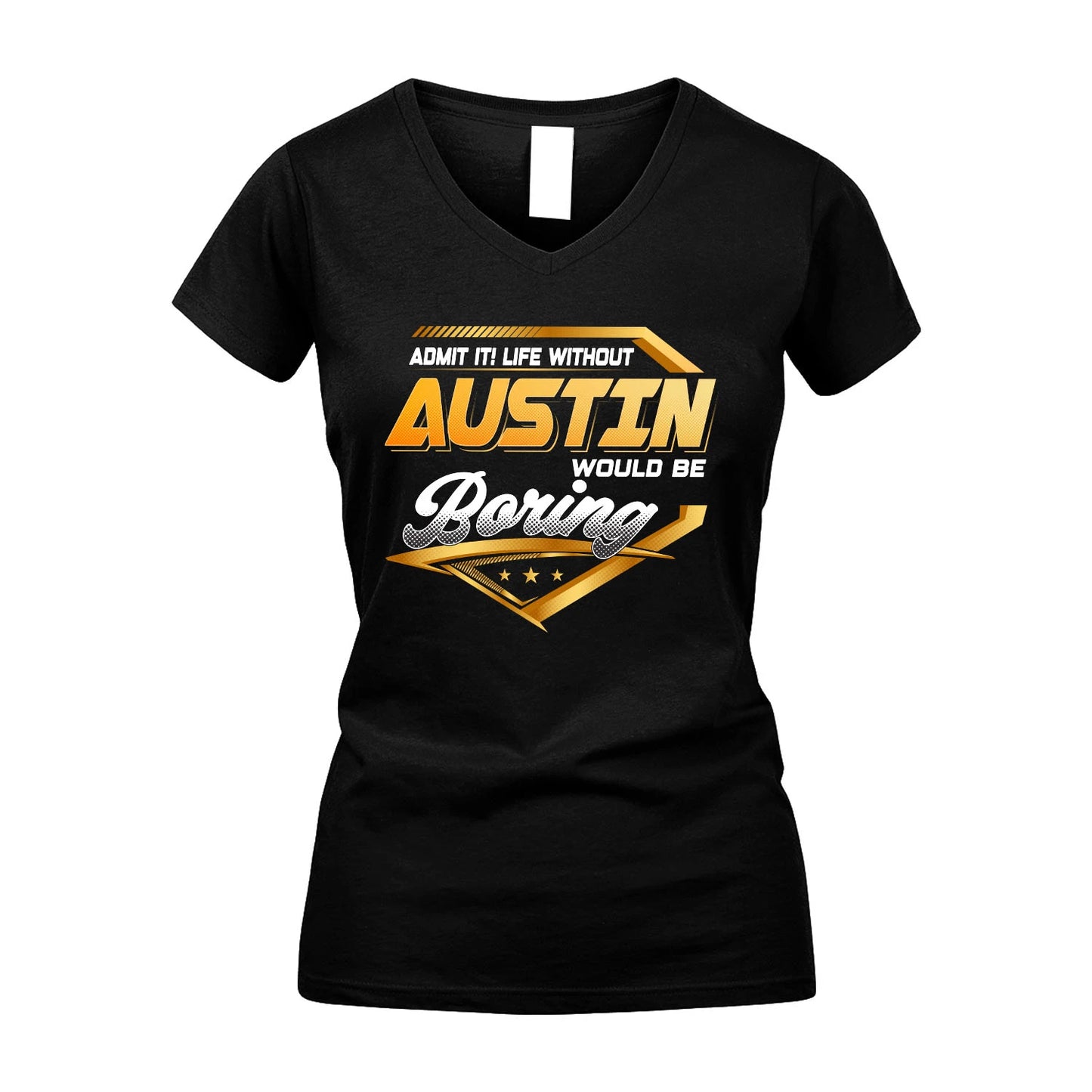 AUSTIN 13K1-513 Personalized "Admit It! Life Without ... Would Be Boring"