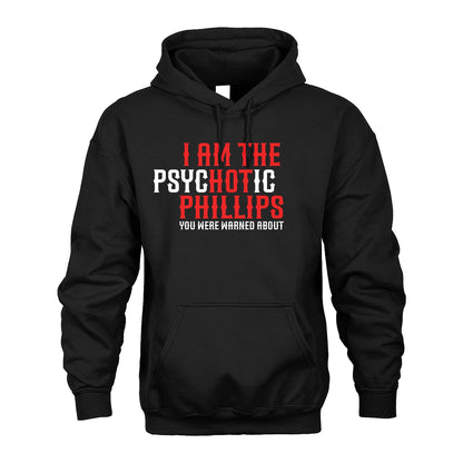 PHILLIPS 13K1-544 I Am The Psychotic Name You Were Warned About