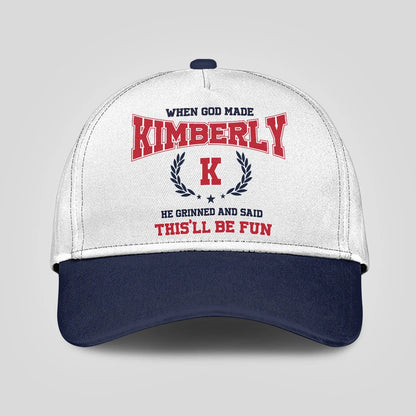 When God Made Your Name He Grinned And Said This'll Be Fun Blue Cap KIMBERLY 13K1 C57PF