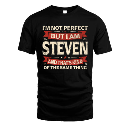 STEVEN 13K1-566 I'm Not Perfect But I Am...