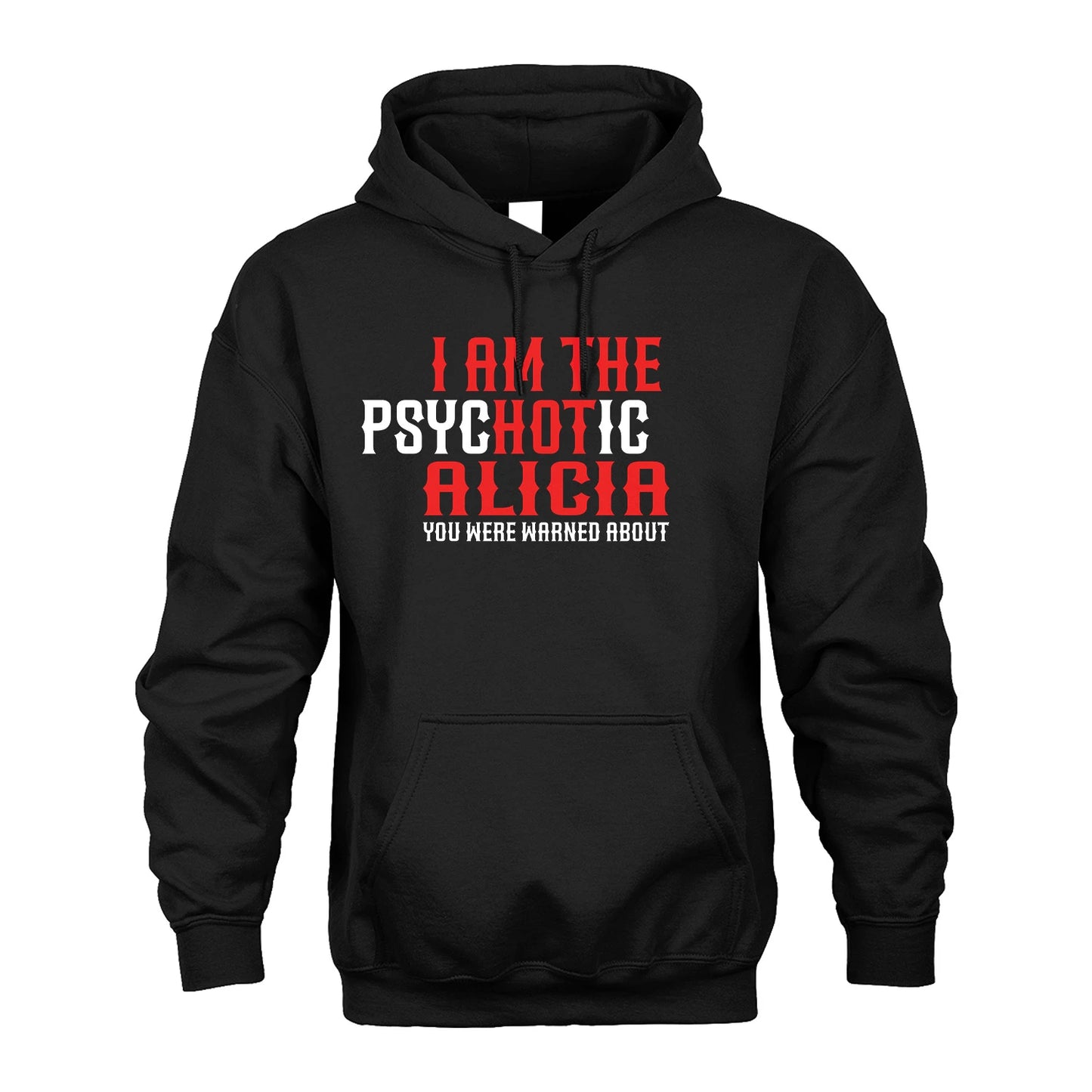 ALICIA 13K1-544 I Am The Psychotic Name You Were Warned About