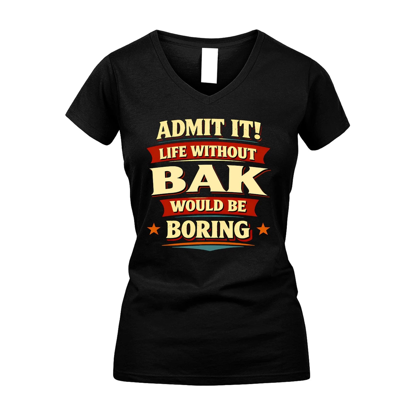 BAK 13K8-503 Admit It Life Without...