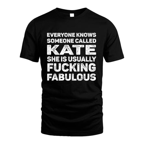 KATE 13K1-500–Personalized Funny Quote Apparel “Everyone Knows Someone called...”