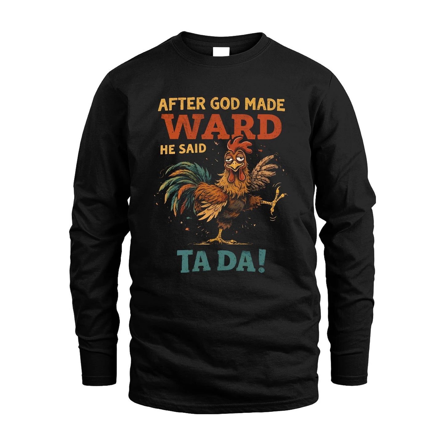 WARD 13K1-563 After God Made Name He Said Ta Da!