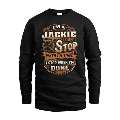 JACKIE 13K1-531 I Don't Stop When I'm Tired I Stop When I'm Done