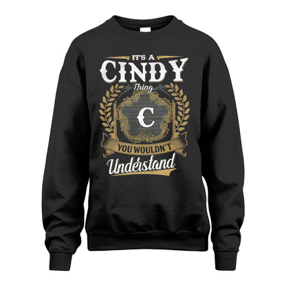 CINDY 13K1-1–Personalized Name Quote Apparel “It’s an NAME Thing You Wouldn’t Understand”