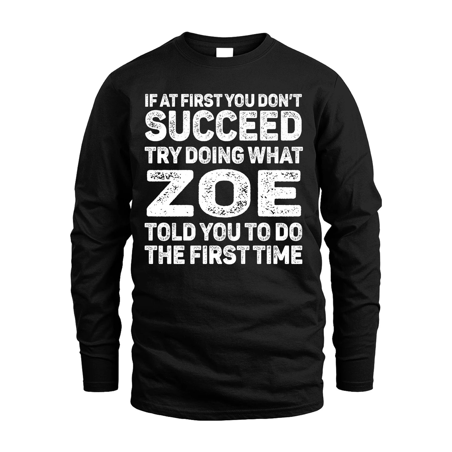ZOE 13K3-117Personalized Funny Quote Apparel If At First You Dont Succeed