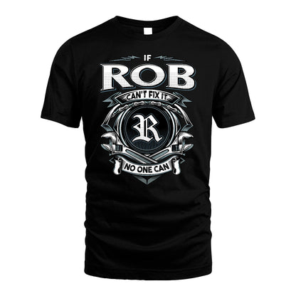 ROB 13K1-510 Personalized  "Can’t Fix It No One Can"