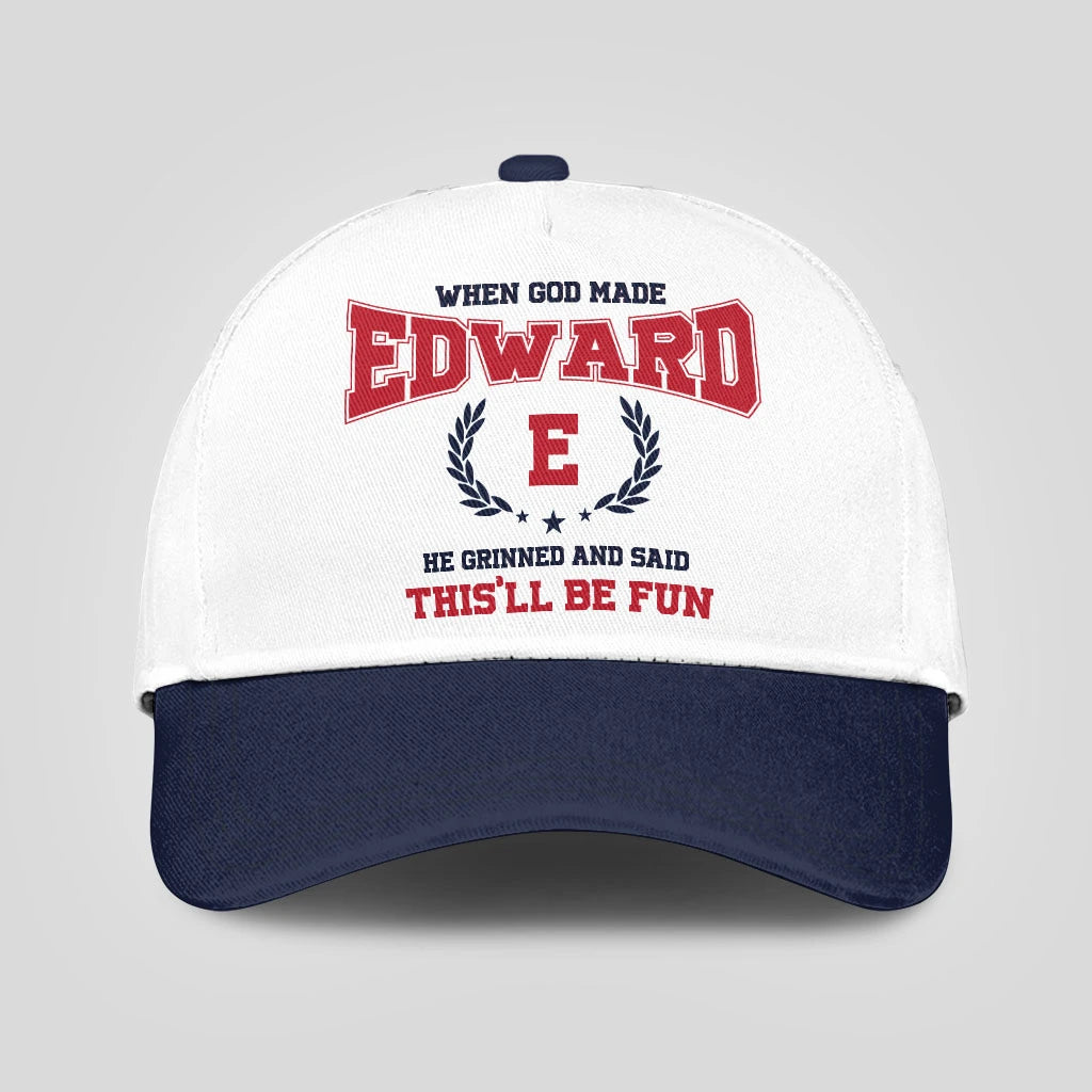 When God Made Your Name He Grinned And Said This'll Be Fun Blue Cap EDWARD 13K1 C57PF