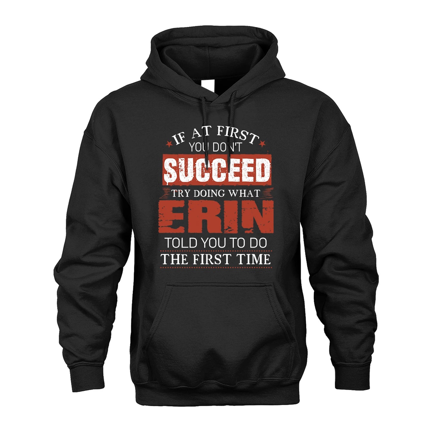 ERIN 13K1-82–Personalized Funny Quote Apparel “If At First You Don’t Succeed”