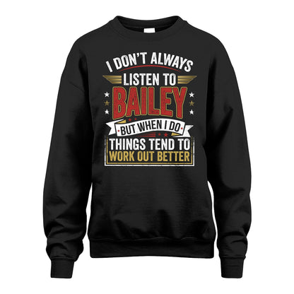 BAILEY 13K1-542 I Don't Always Listen To ...